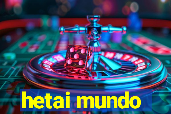 hetai mundo